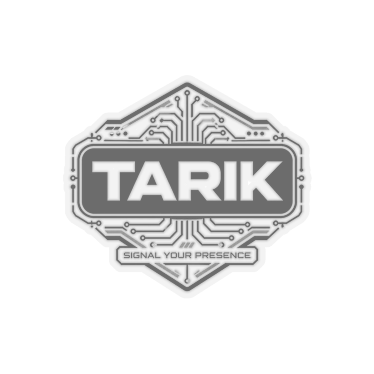 Tarik "Signal Your Presence" Sticker